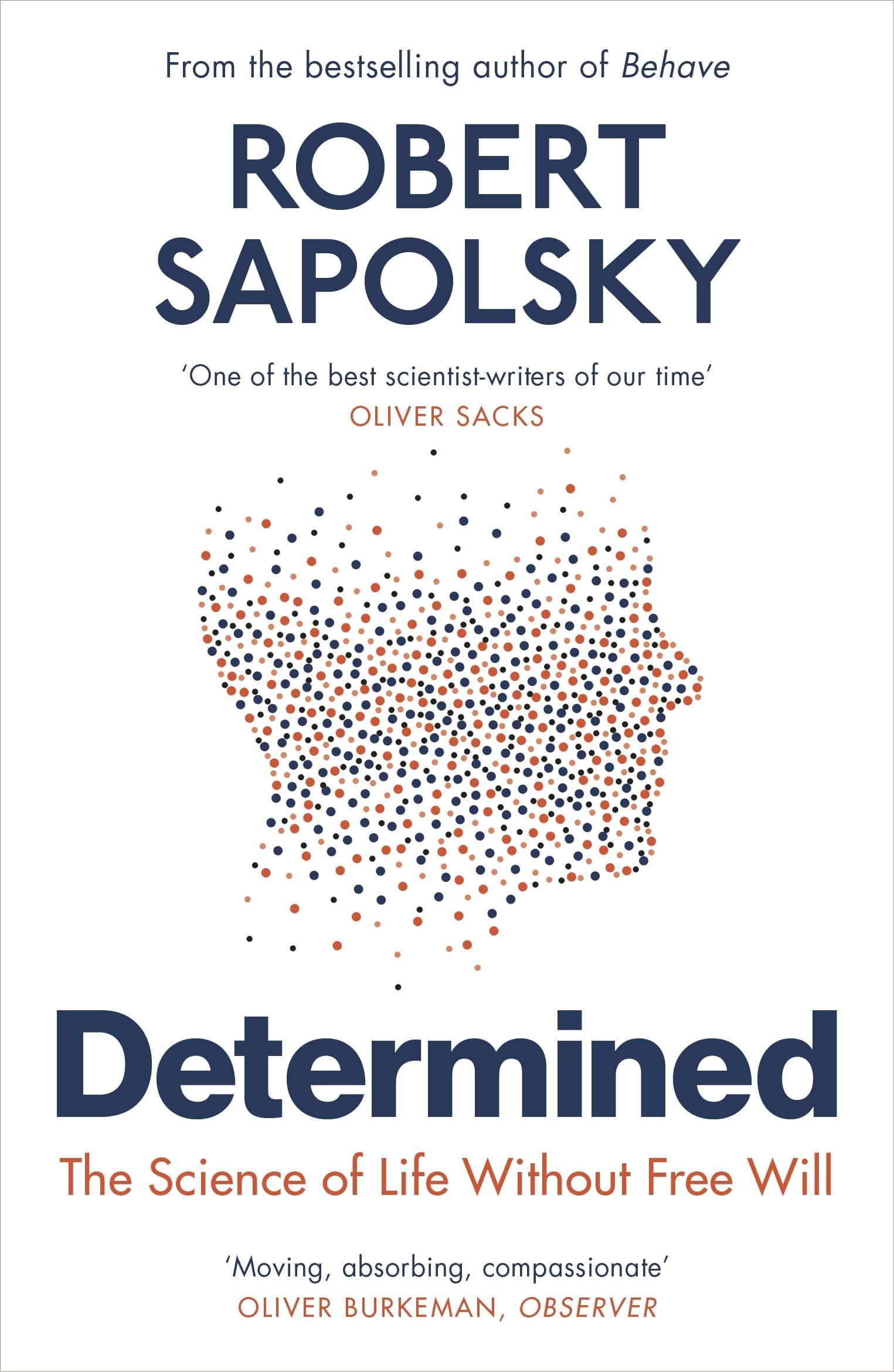 Determined: The Science Of Life Without Free Will