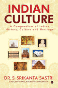Indian Culture : A Compendium Of Indian History, Culture And Heritage