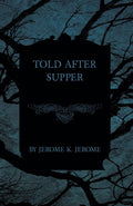 Told After Supper