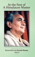 At the Feet of a Himalayan Master: Remembering Swami Rama (6)