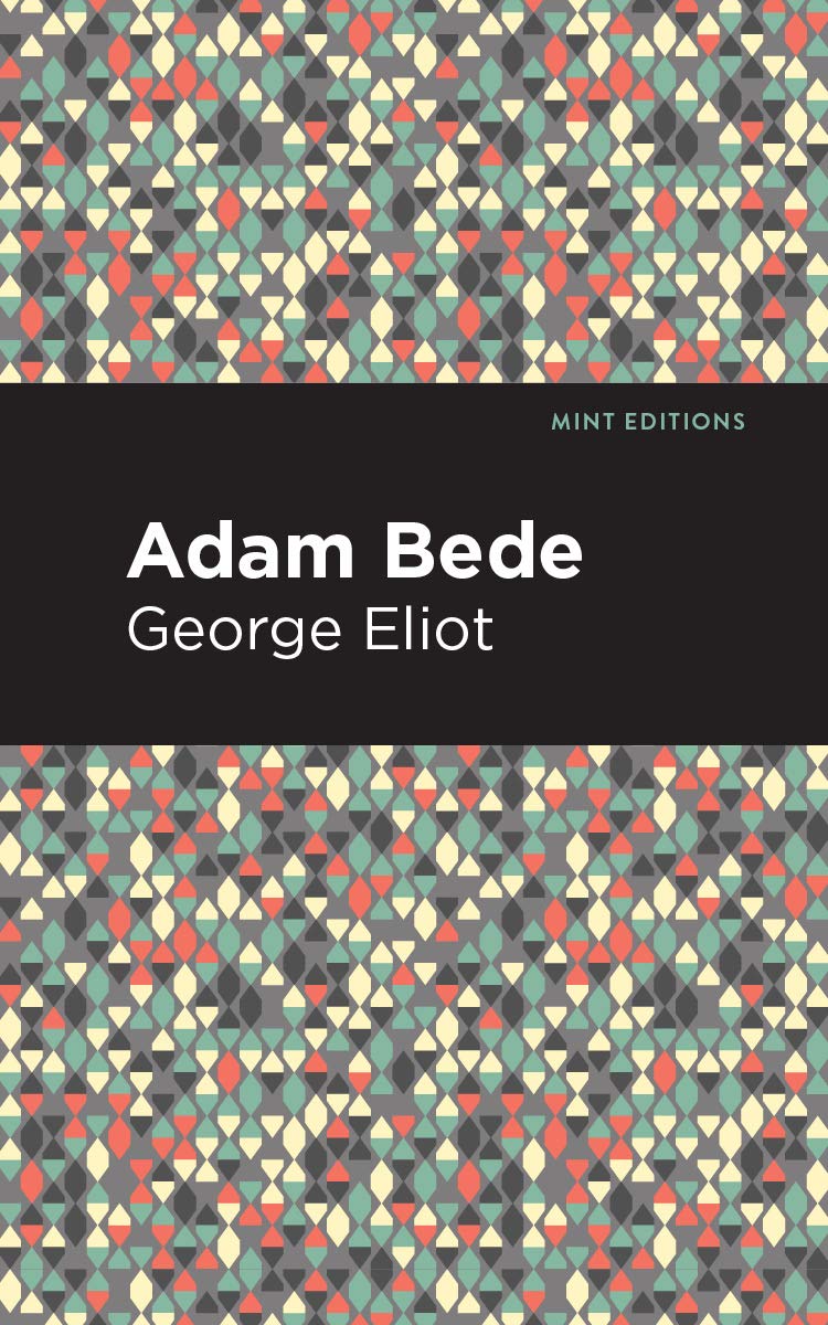 Adam Bede (Mint Editions  Historical Fiction)