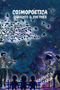 COSMOPOETICA : THOUGHTS & POETRIES