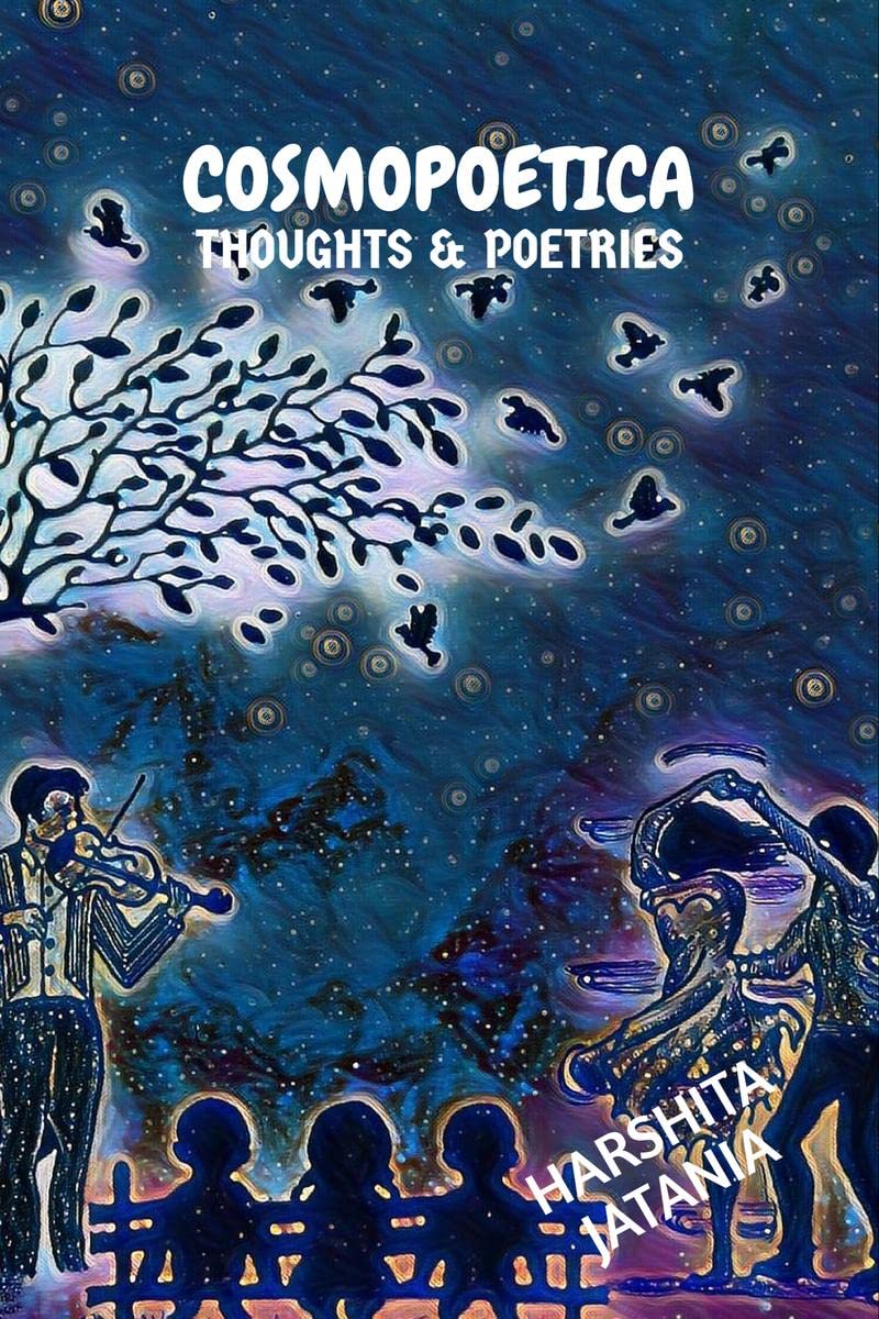 COSMOPOETICA : THOUGHTS & POETRIES