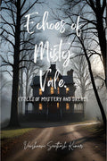 Echoes of Misty Vale. : (Tales of Mystery and Dread)