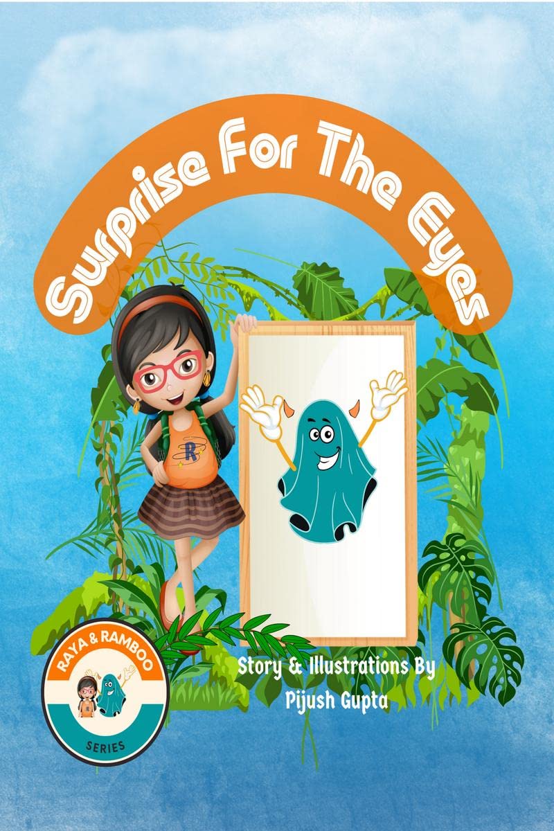 Surprise for the Eyes : A Raya & RamBoo Series