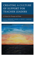Creating a Culture of Support for Teacher Leaders: A Vision for Change and Hope