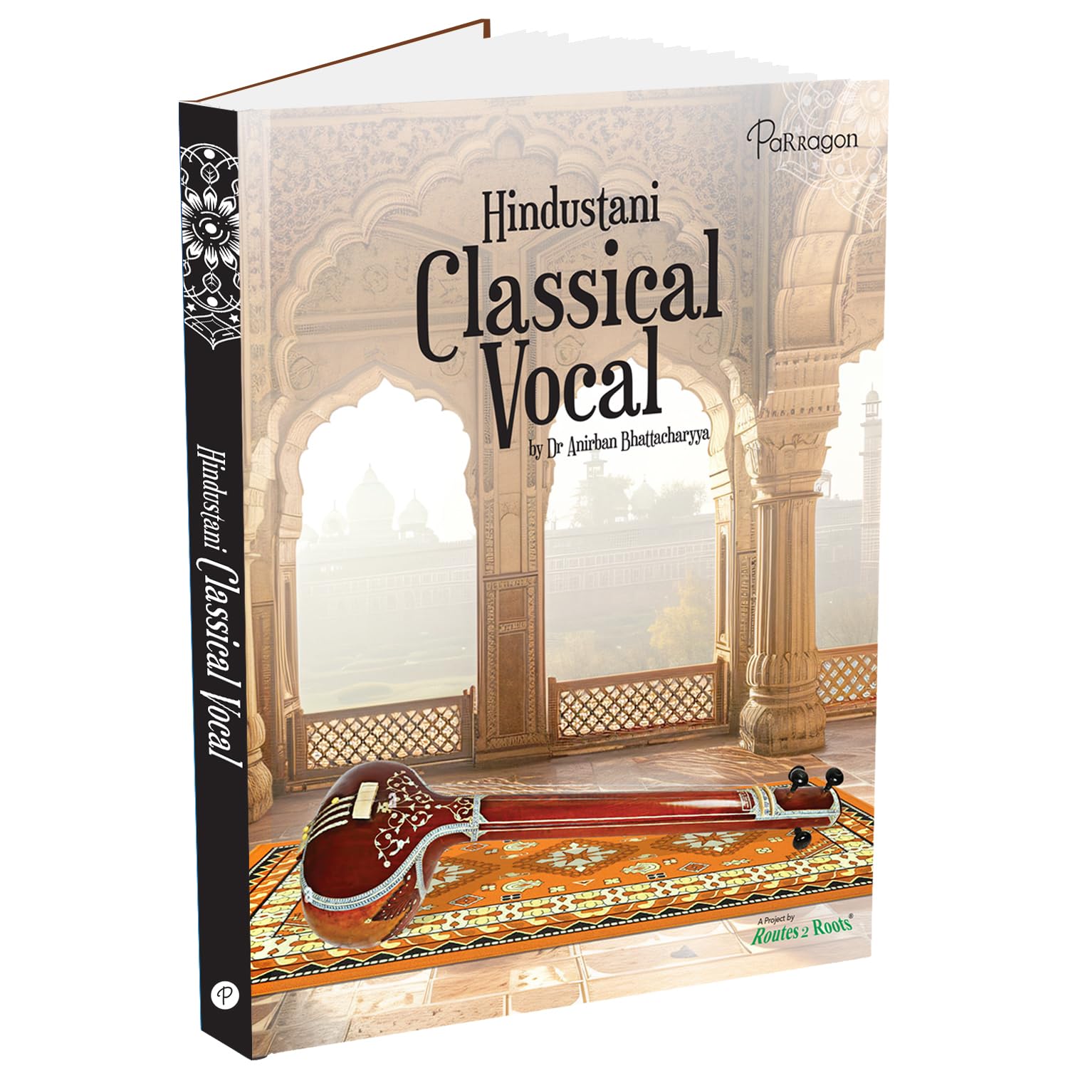 Rhythms & Ragas: Hindustani Classical Vocal A Comprehensive Guide to Indian Classical Music and Ragas Book for All Ages