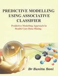 Predictive Modelling Using Associative Classifier : Predictive Modeling Approach In Health Care Data Mining