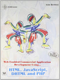 Web Enabled Commercial Application Development Using Html, Javascript, Dhtml & Php