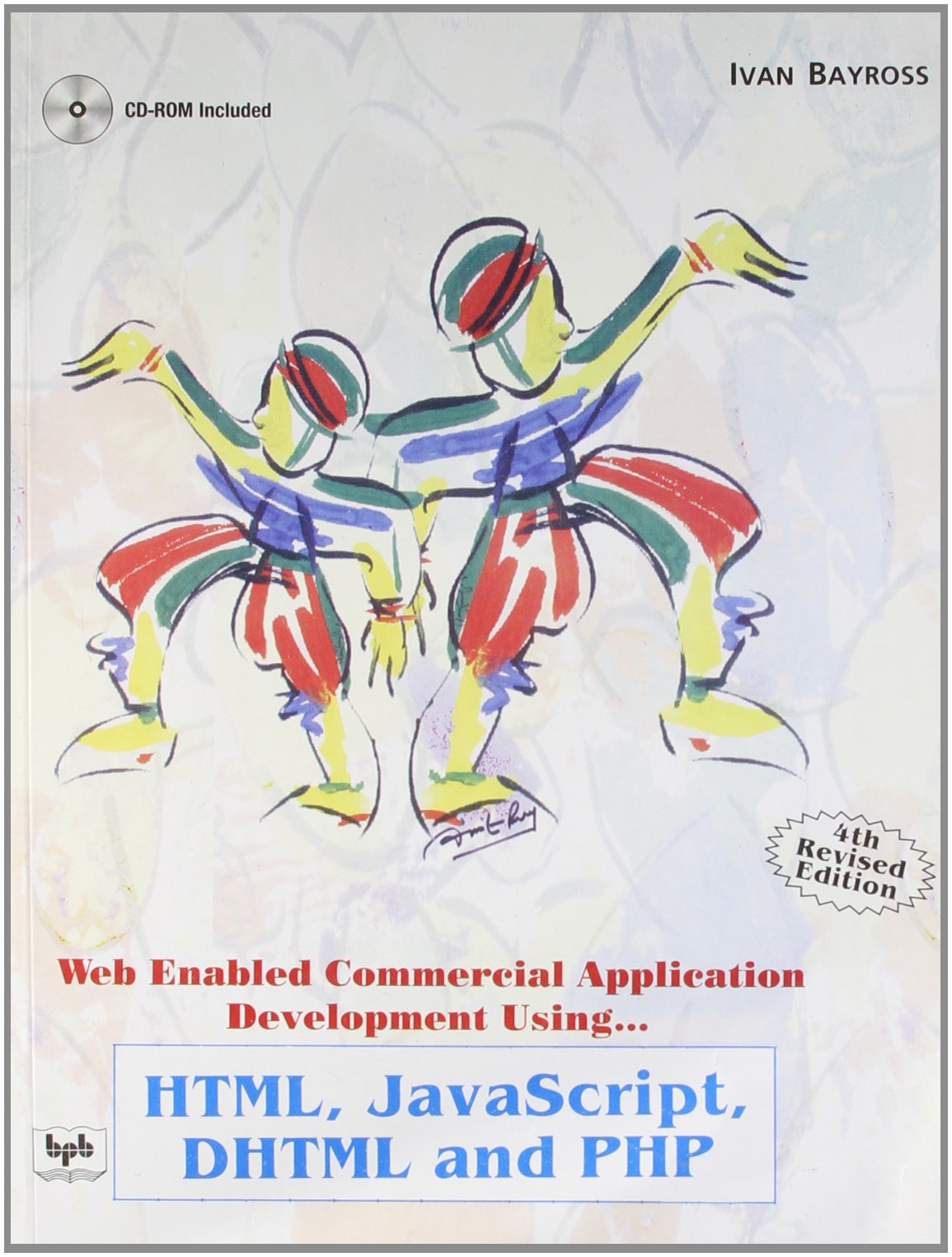 Web Enabled Commercial Application Development Using Html, Javascript, Dhtml & Php