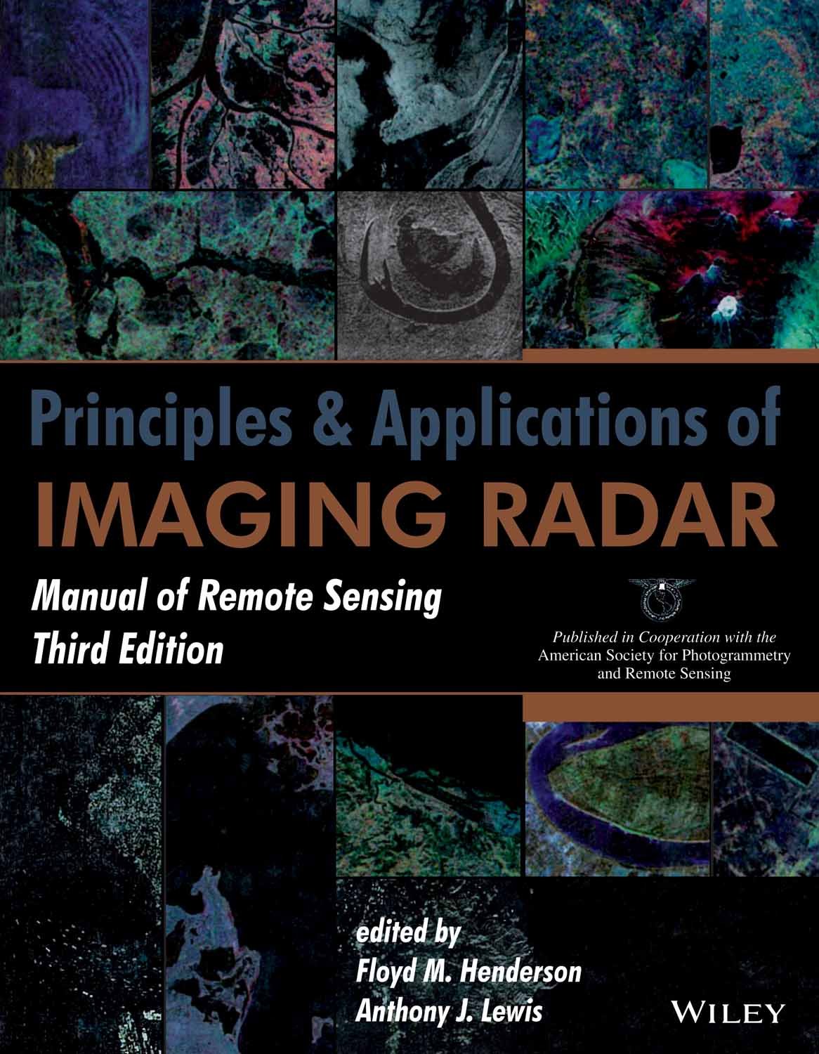 Principles & Applications Of Imaging Radar 3Ed: Manual Of Remote Sensing (Pb 2013)