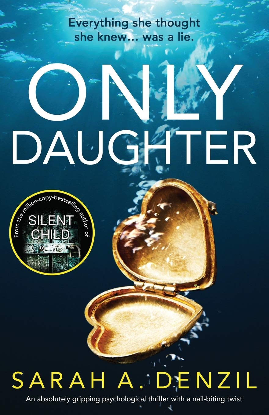 Only Daughter: An absolutely gripping psychological thriller with a nailbiting twist
