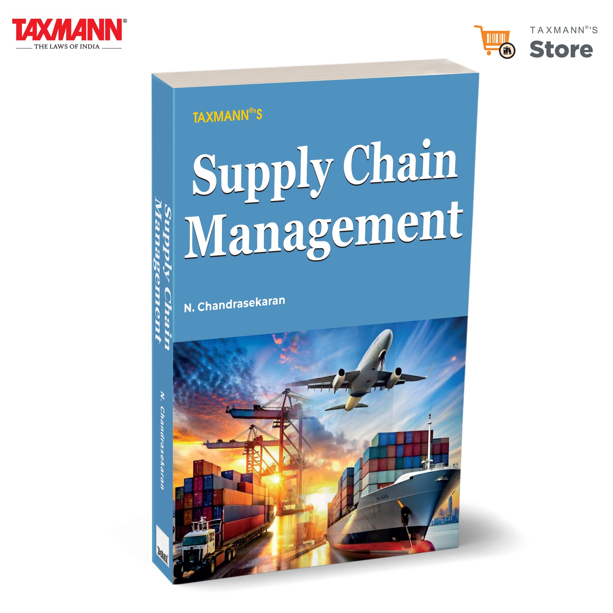 Taxmanns Supply Chain Management  A Comprehensive Textbook Integrating Strategic | Tactical | Operational InsightsEnriched w