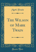 Puddnhead Wilson: And Those Extraordinary Twins (Classic Reprint)
