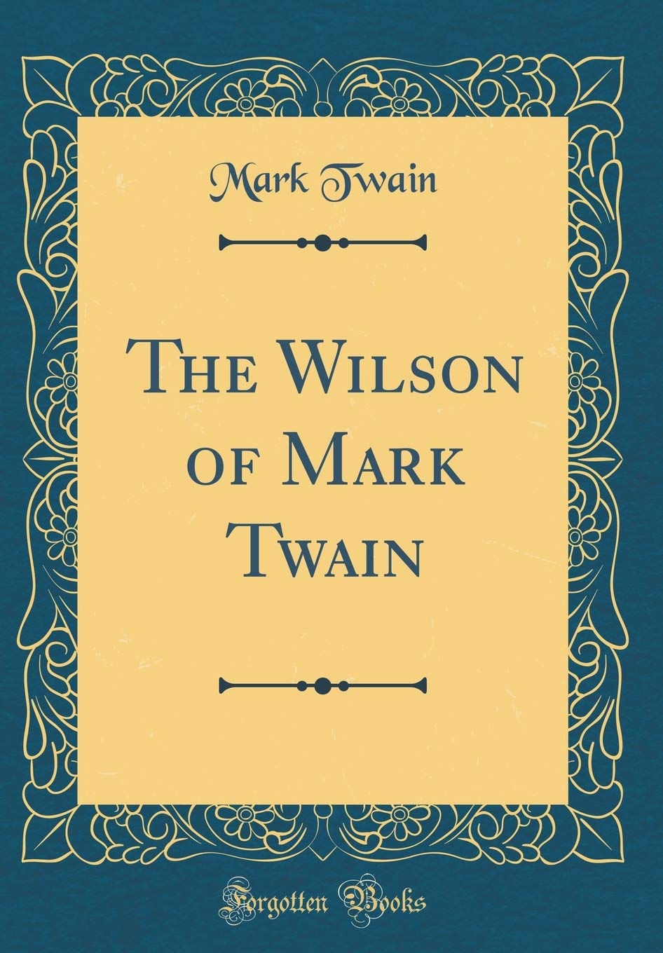 Puddnhead Wilson: And Those Extraordinary Twins (Classic Reprint)