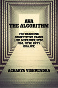 AVATHE ALGORITHM FOR CRACKING COMPETITIVE EXAMS: (JEE, NEET, ICRA, JET, UPSC, GATE, CAT, NTSE, KVPY, OLYMPIADS)