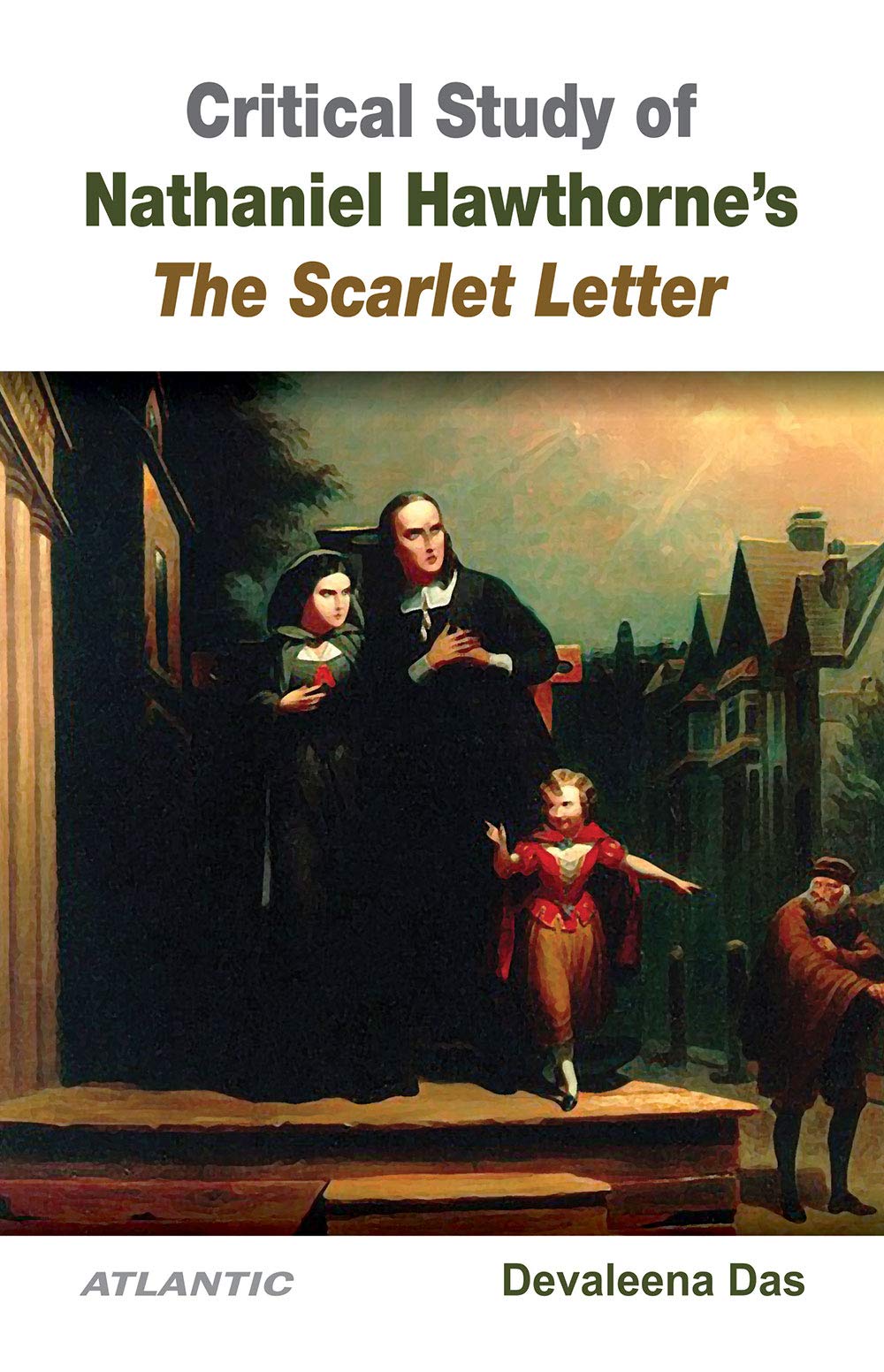 Critical Study of Nathaniel Hawthornes The Scarlet Letter