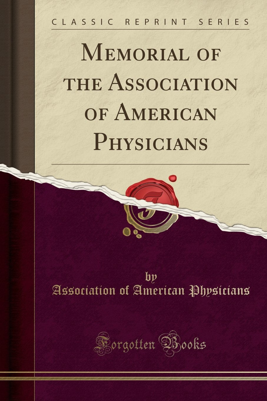 Memorial of the Association of American Physicians (Classic Reprint)