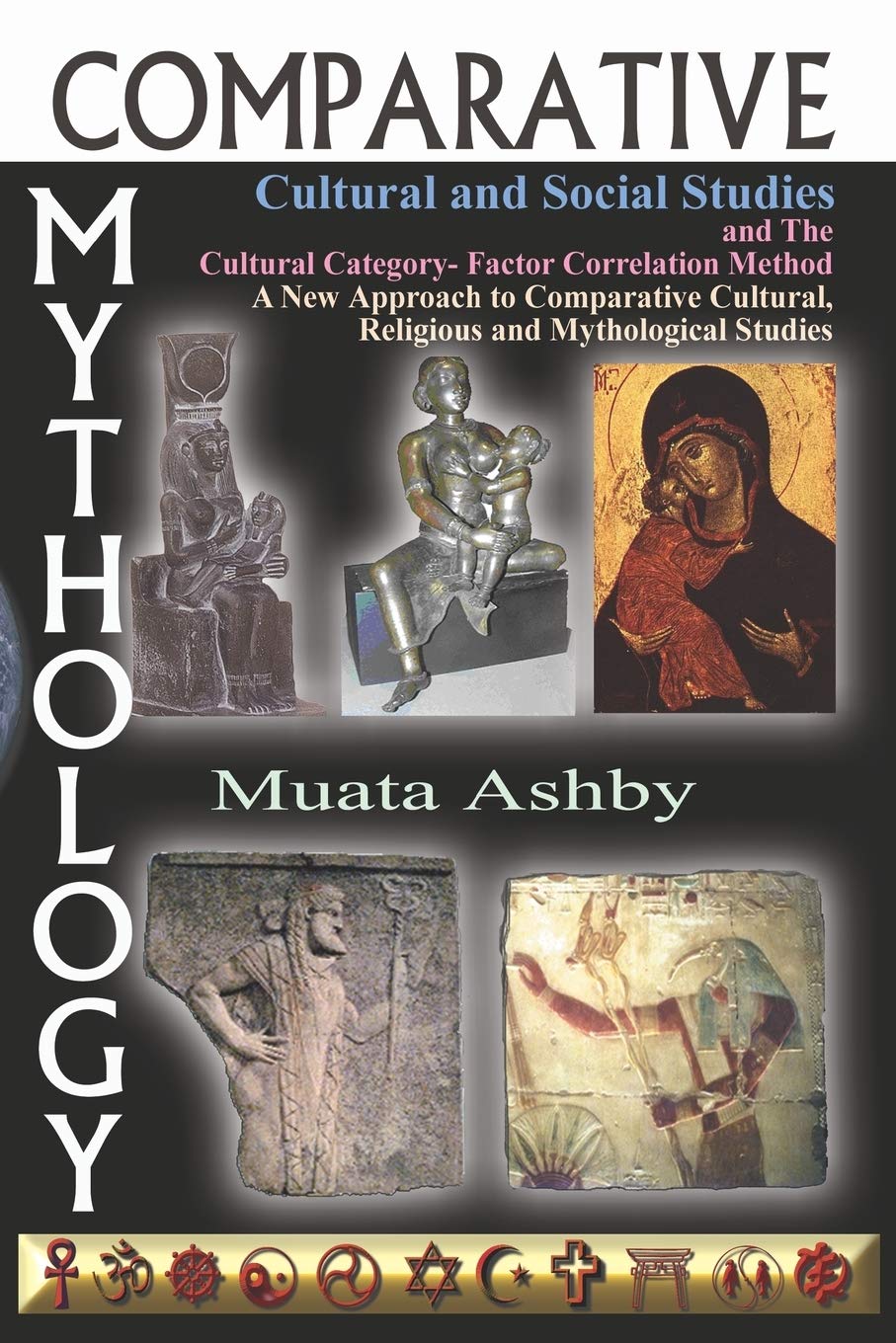 Comparative Mythology, Cultural and Social Studies and The Cultural Category Factor Correlation Method: A New Approach to Compa