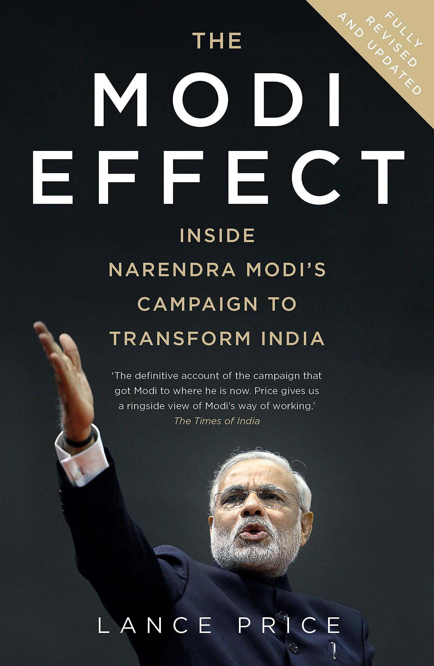 The Modi Effect: Inside Narendra Modis campaign to transform India [Paperback] [Jan 01, 2012] PRICE LANCE