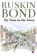 My Time in the Town