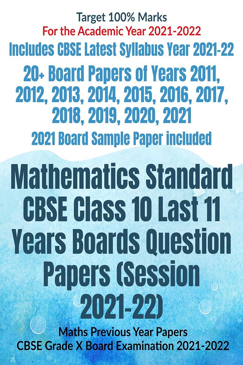 Mathematics Standard Cbse Class 10 Last 11 Years Boards Question Papers (Session 202122) : Maths Previous Year Papers Cbse Grad