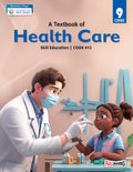 Full Marks Health Care Class 9 | CBSE | Skill Education | Subject Code 413| for CBSE
