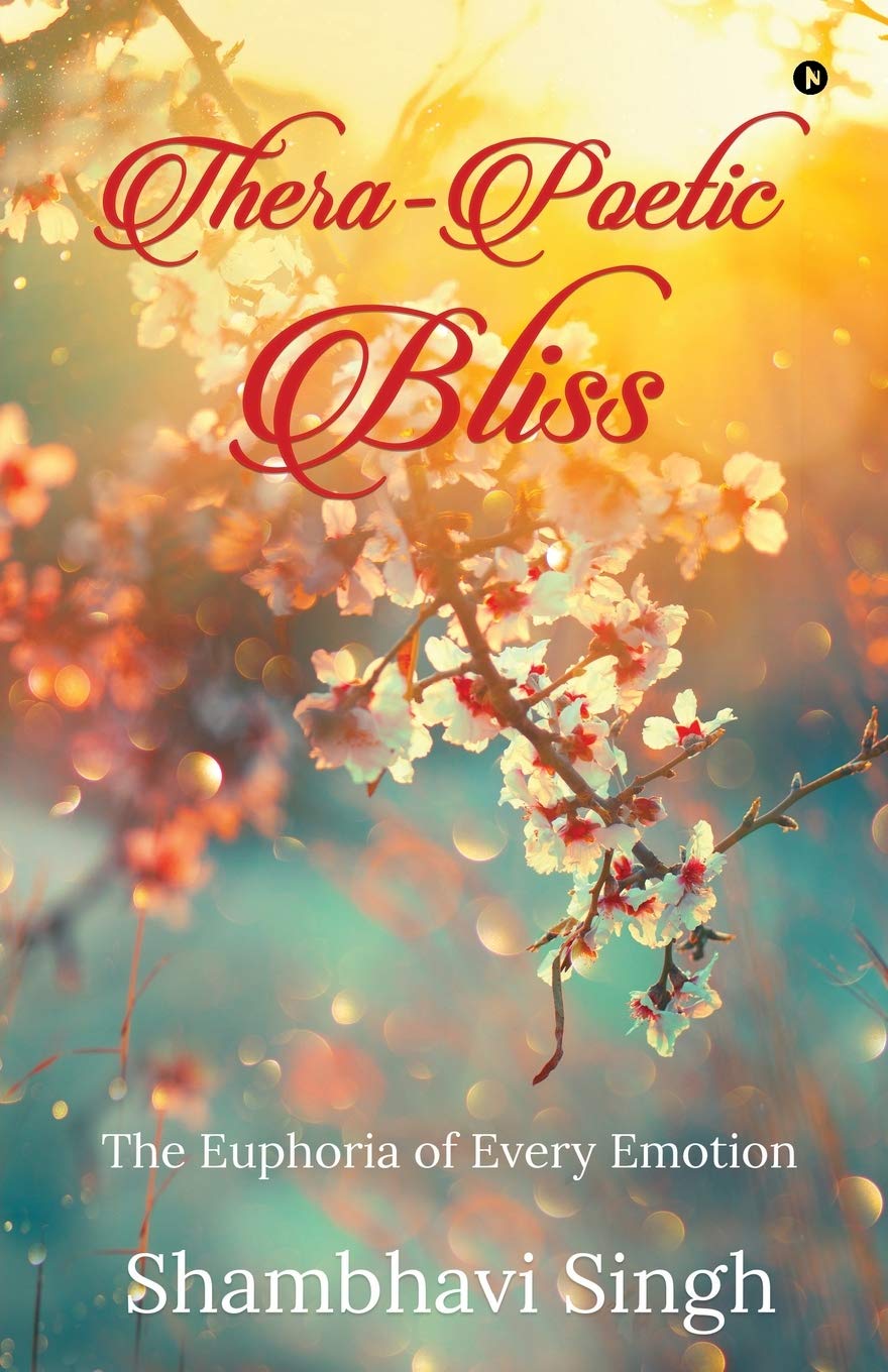 TheraPoetic Bliss : The Euphoria Of Every Emotion