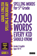 Spelling Words for 5th Grade: 2,000 Words Every Kid Should Know (Grade 5 English Ages 1011) (2,000 Spelling Words (US Editions)