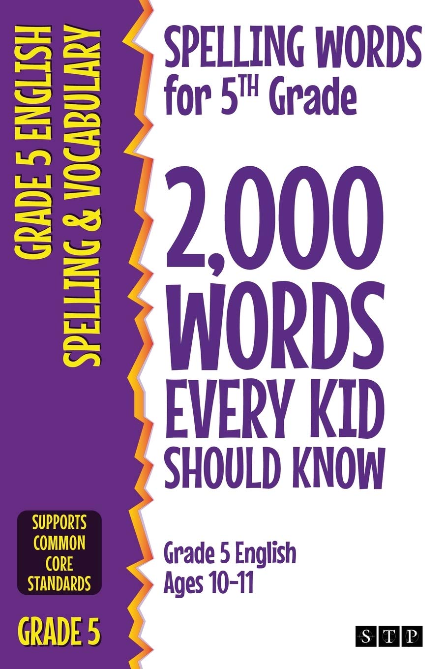 Spelling Words for 5th Grade: 2,000 Words Every Kid Should Know (Grade 5 English Ages 1011) (2,000 Spelling Words (US Editions)