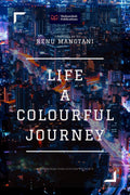 Life A Colourful Journey