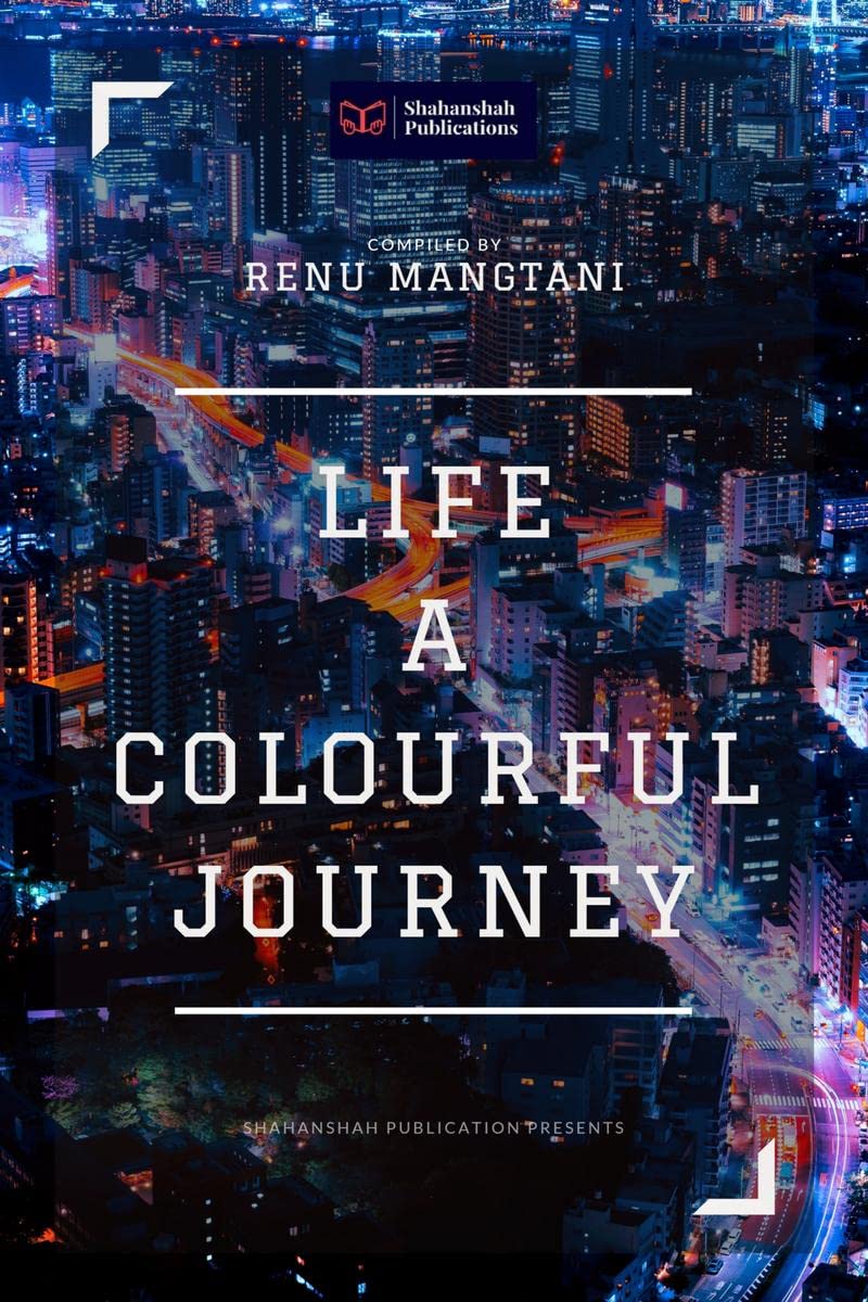 Life A Colourful Journey