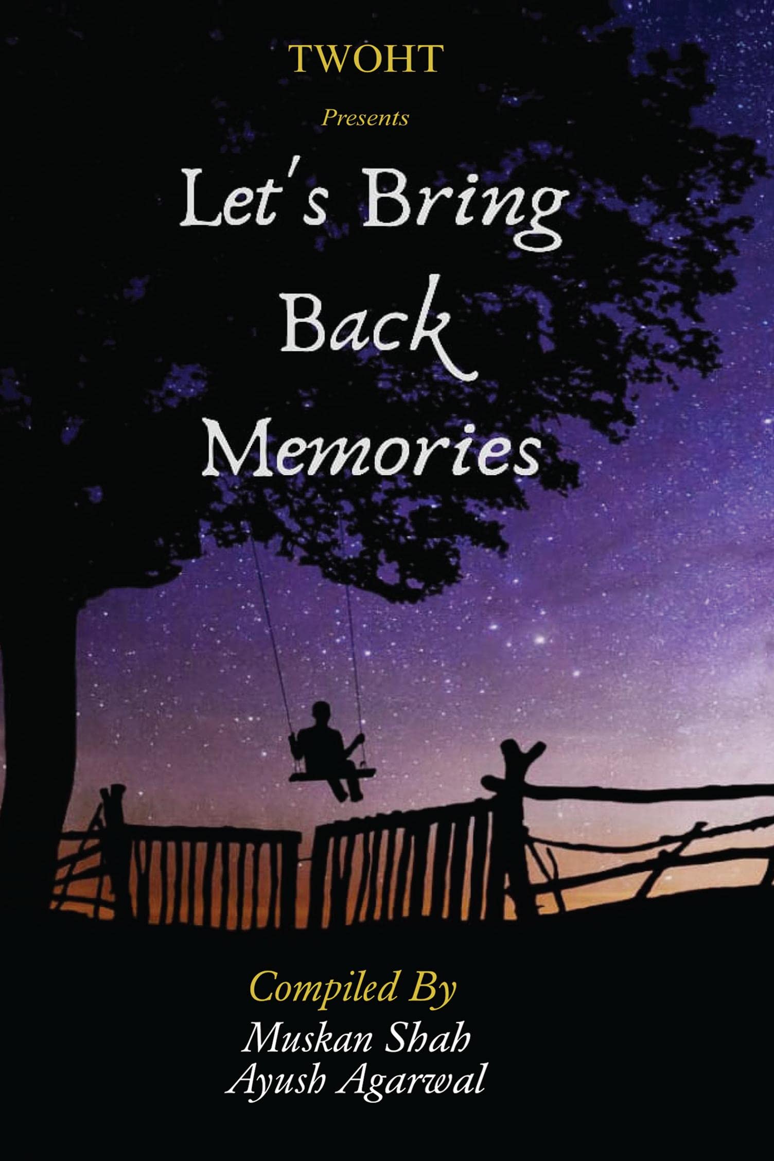 LetS Bring Back Memories : A Collection Of Poetry, Stories And Open Letters.