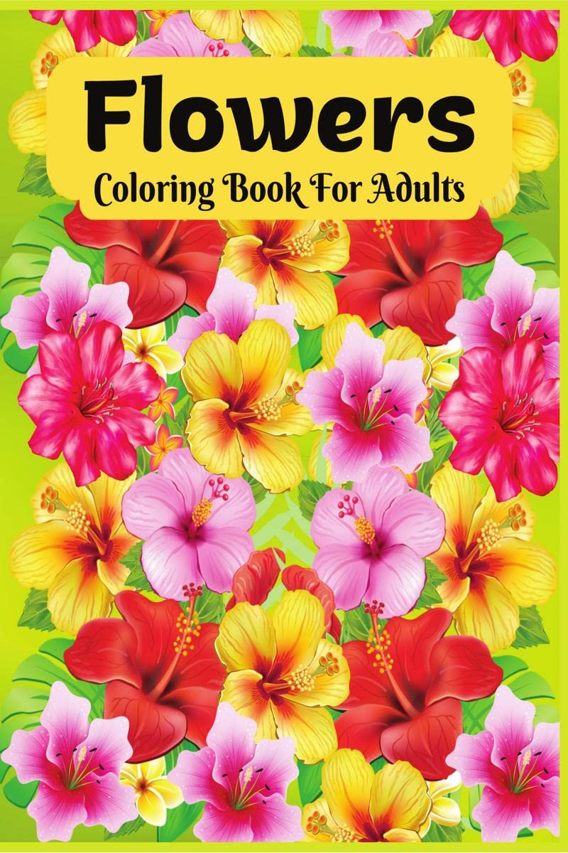 Flowers Coloring Book: Stress relieving floral colouring pages with a variety of flower designs