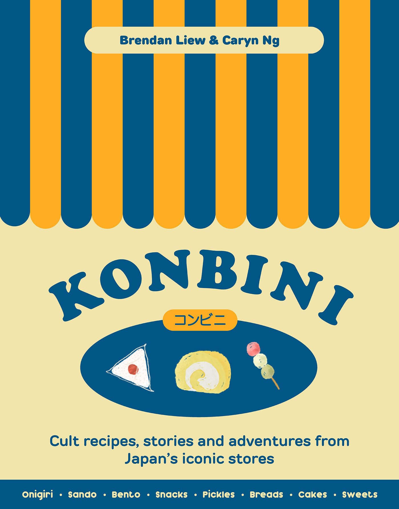 Konbini: Cult recipes, stories and adventures from Japans iconic convenience stores