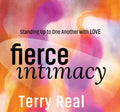 Fierce Intimacy: Standing Up to One Another with Love