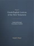 Thayers GreekEnglish Lexicon of the New Testament: Coded with Strongs Concordance Numbers