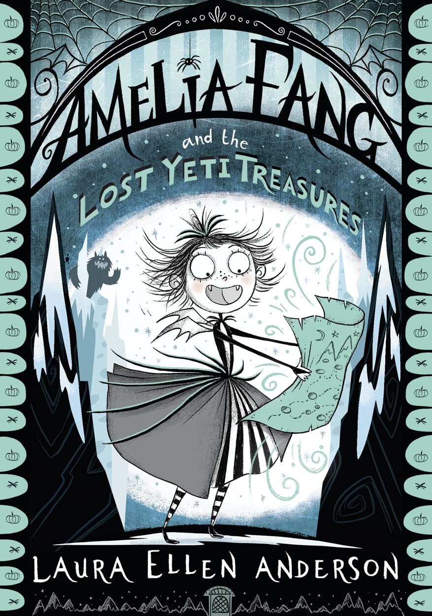Amelia Fang and the Lost Yeti Treasures (The Amelia Fang Series)