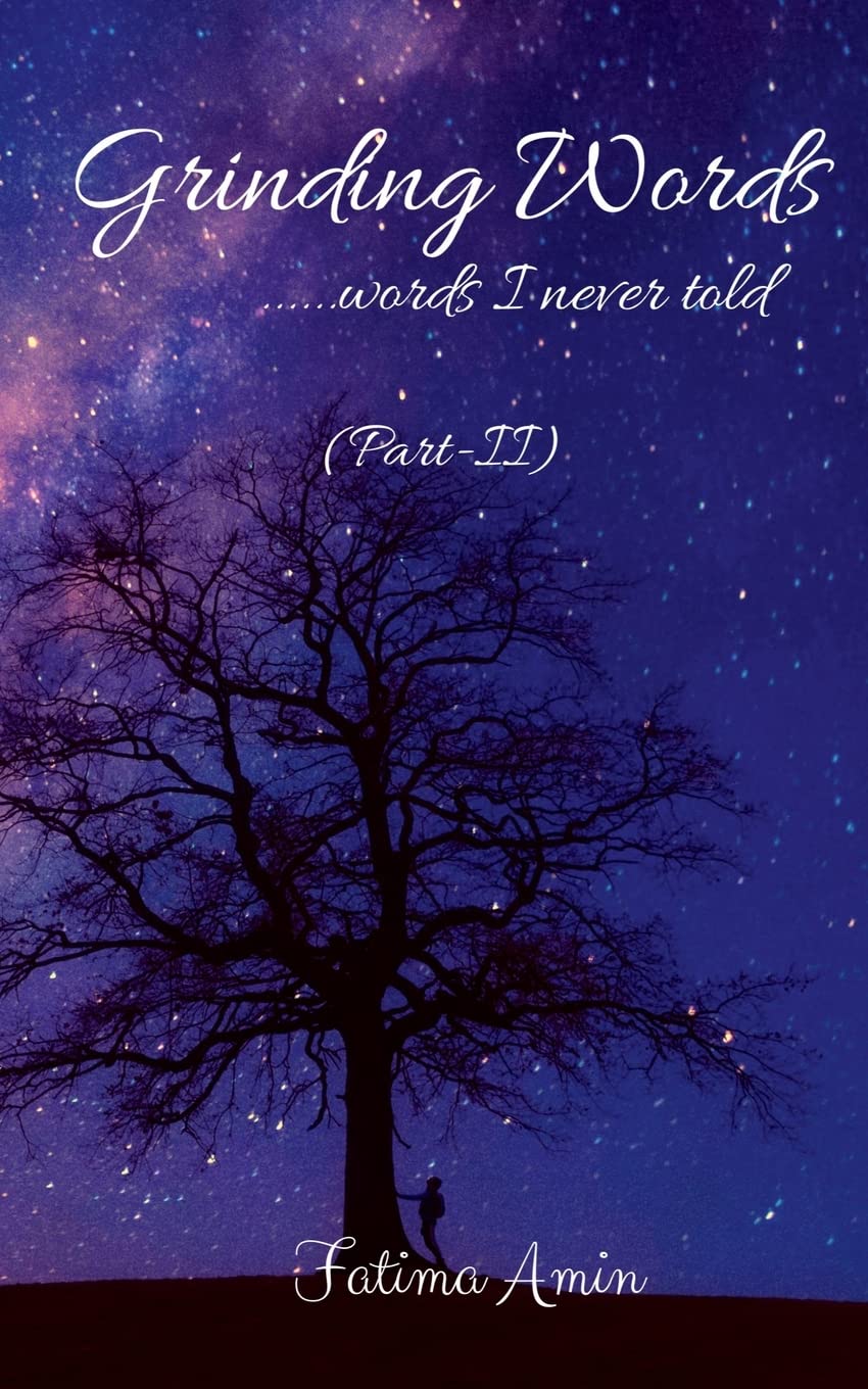Grinding Words ......Words I Never Told (Part2)