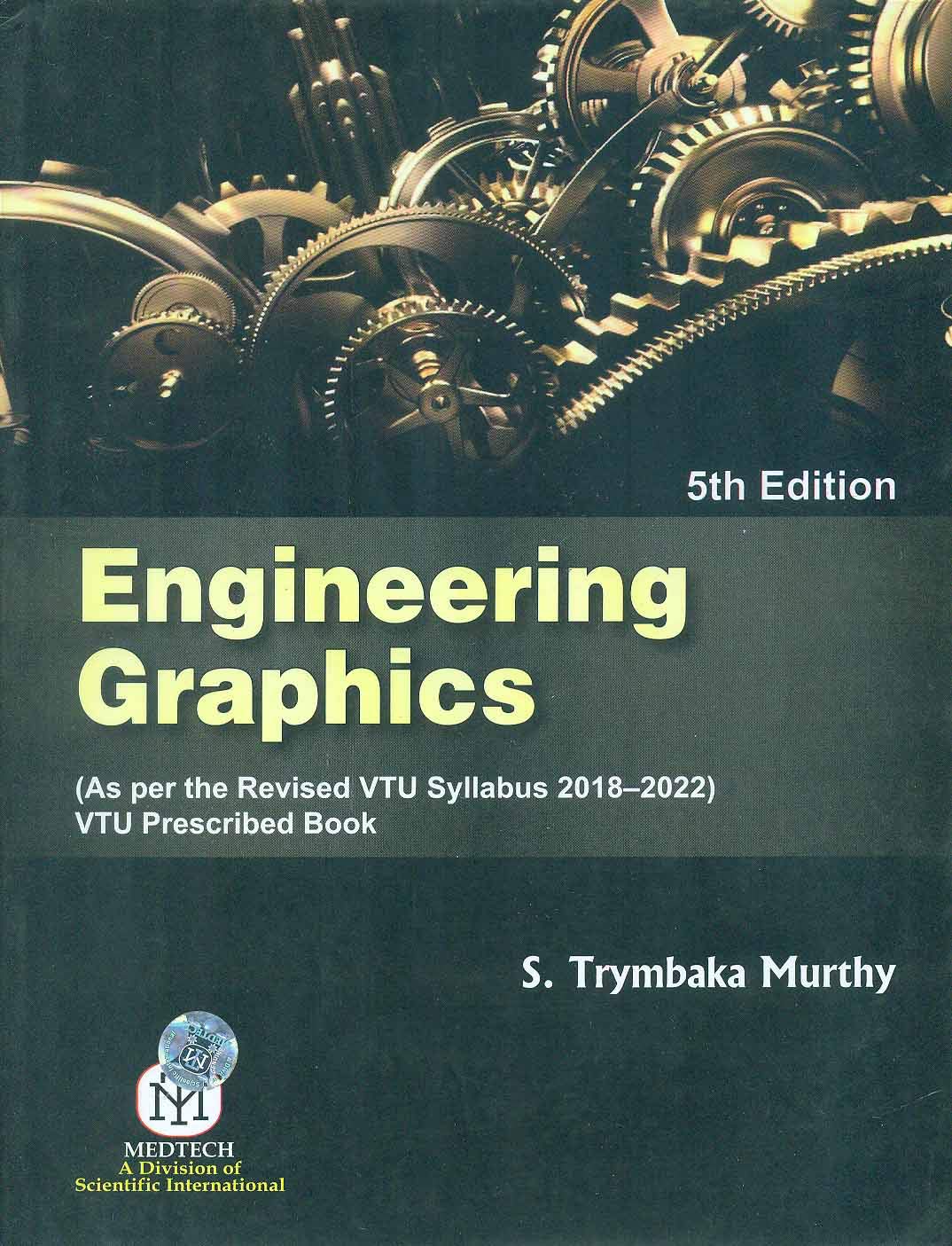 Engineering Graphics : {As Per Revised Vtu Syallabus 20182022 },5/Ed {Pb}