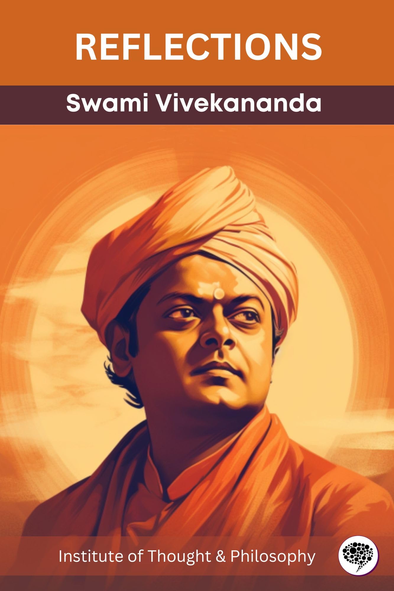 Reflections: Swami Vivekananda (by ITP Press)