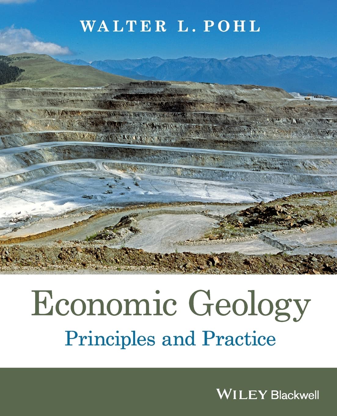 Economic Geology: Principles and Practice : Metals, Minerals, Coal and HydrocarbonsIntroduction to Formation and Sustainable Ex