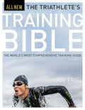 The Triathletes Training Bible: The Worlds Most Comprehensive Training Guide, 4th Ed.