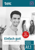 Einfach gut. Deutsch fr die Integration A1.1 Intensivtraining
