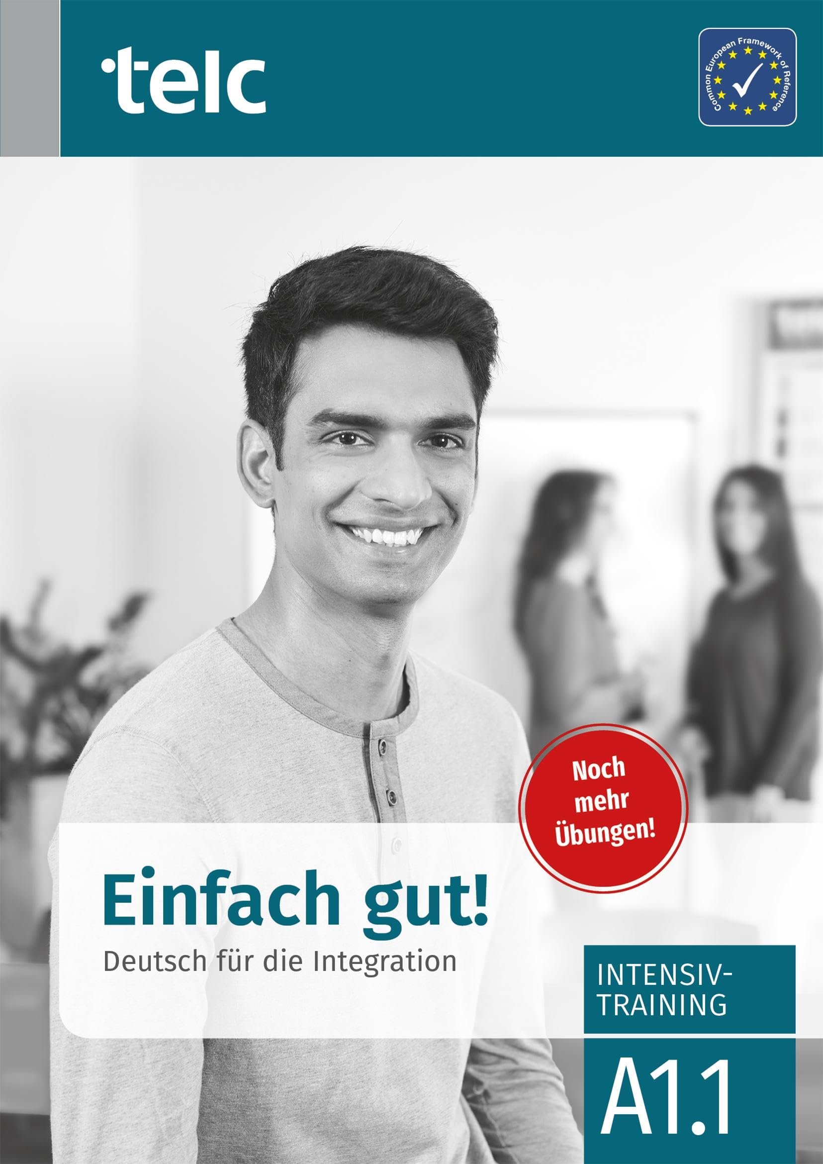Einfach gut. Deutsch fr die Integration A1.1 Intensivtraining