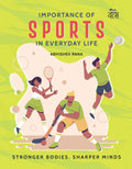 Importance Of Sports in Everyday Life: Stronger Bodies, Sharper Minds