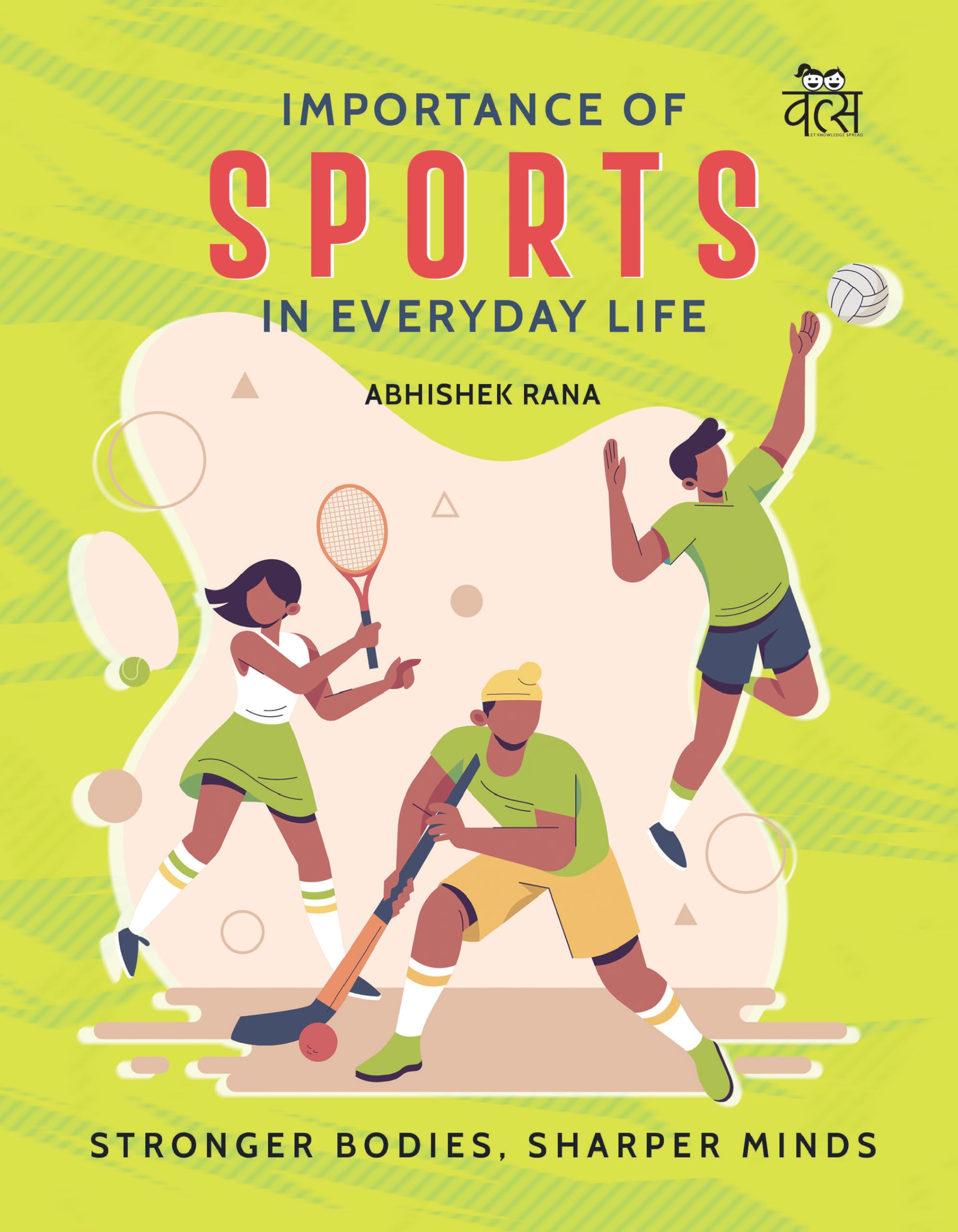 Importance Of Sports in Everyday Life: Stronger Bodies, Sharper Minds