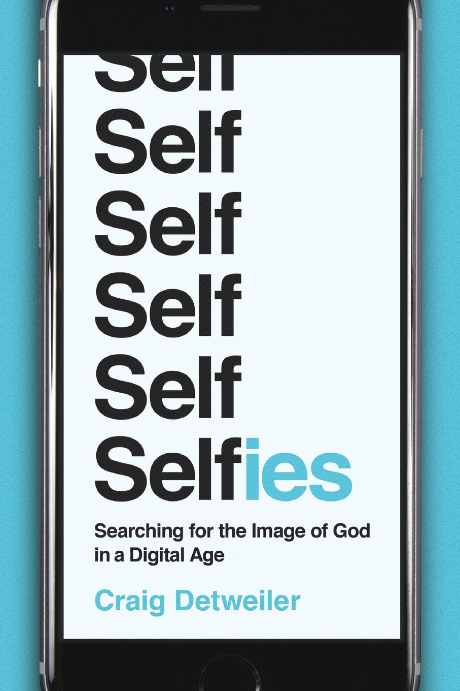 Selfies: Searching for the Image of God in a Digital Age
