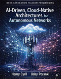 NextGeneration Telecom Provisioning AIDriven, CloudNative Architectures for Autonomous Networks