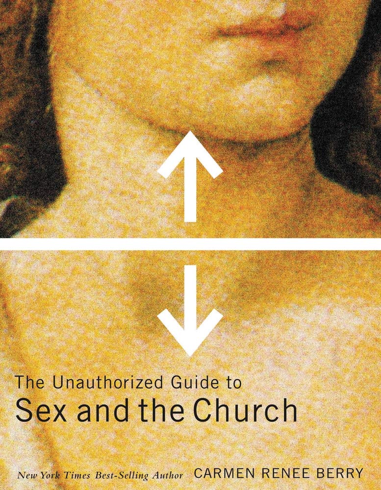 The Unauthorized Guide To Sex And Church